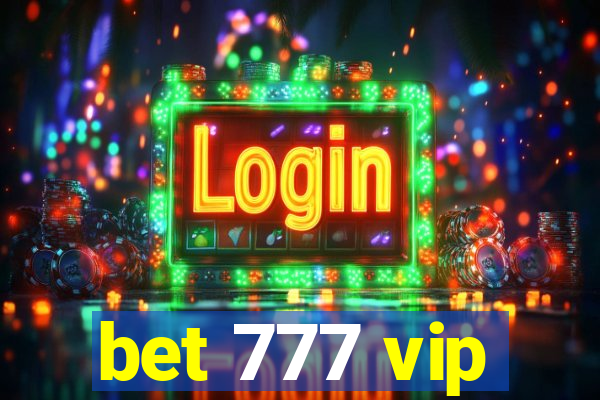 bet 777 vip